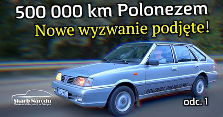 Wyzwanie podjęte: Pół Miliona Polonezem