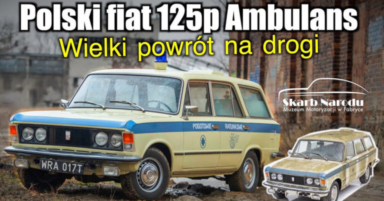 Polski Fiat 125p Sanitarka - powrót klasyka na drogi