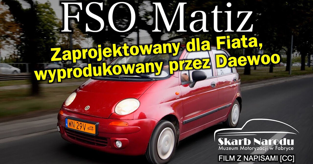 Read more about the article Daewoo-FSO Matiz – Pieśń Przyszłości żerańskiej FSO