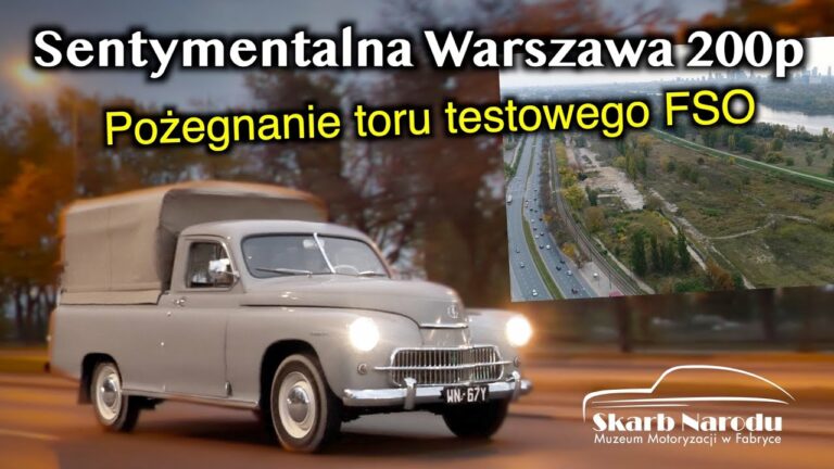 Sentymentalna Warszawa 200p - Pożegnanie toru testowego FSO