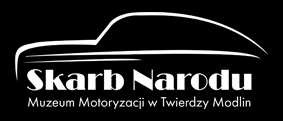 SKARB NARODU - Muzeum Motoryzacji w Twierdzy Modlin